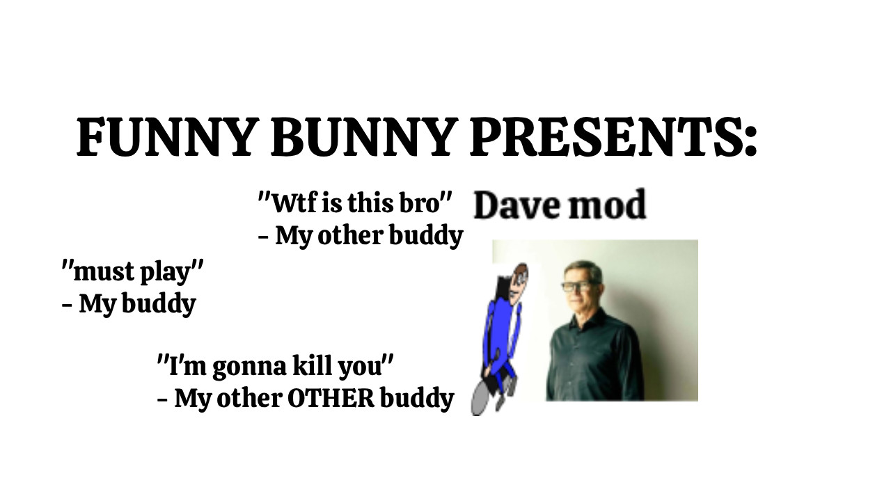 Dave mod