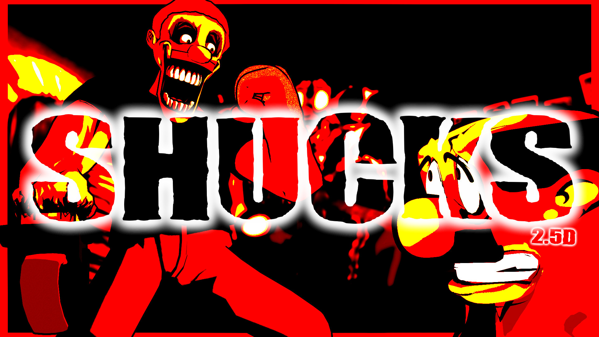 SHUCKS 2.5D [Fan-Made]