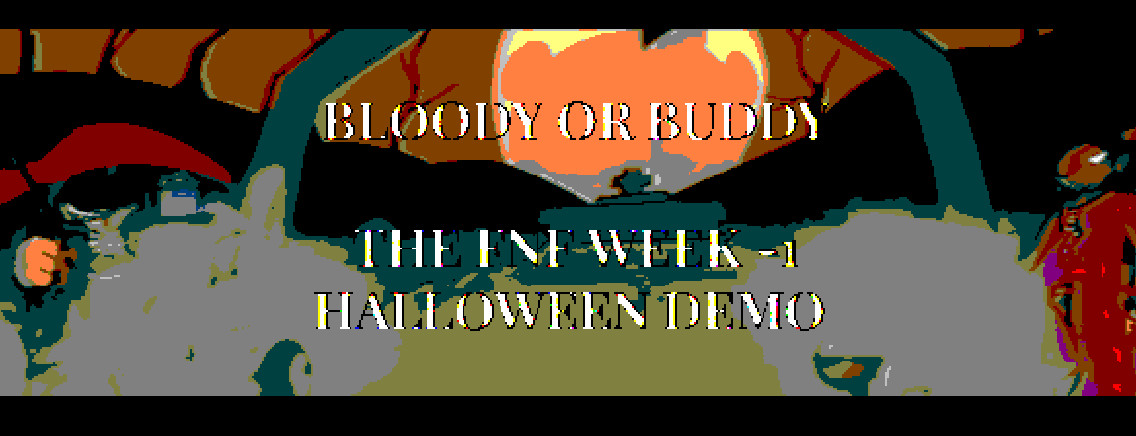Friday Night Funkin' Bloody or Buddy(week -1 demo)