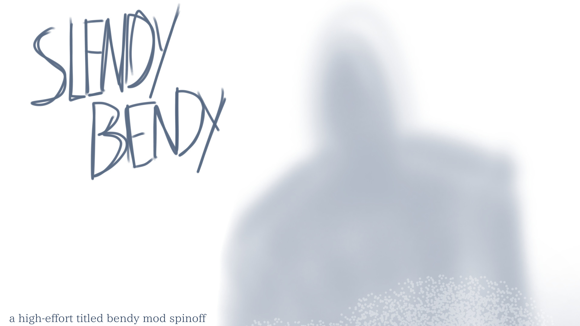 SLENDYBENDY - (A HETBM Spin-Off)