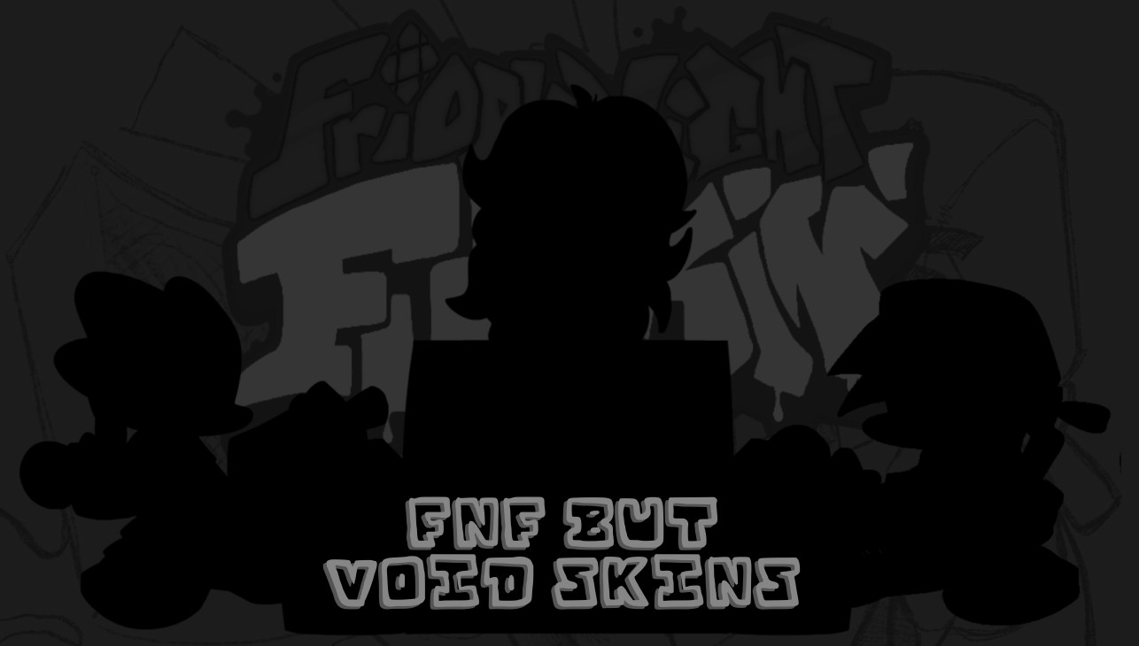 FNF: Voids n' Shadows Reskin Pack [V-Slice/Mobile]