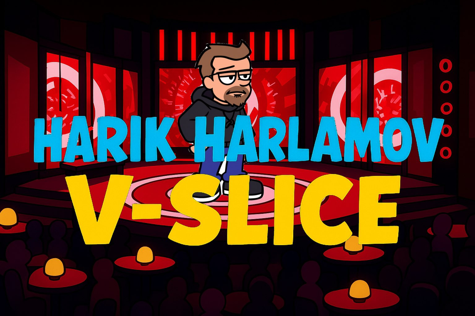 Harik Harlamov V-slice