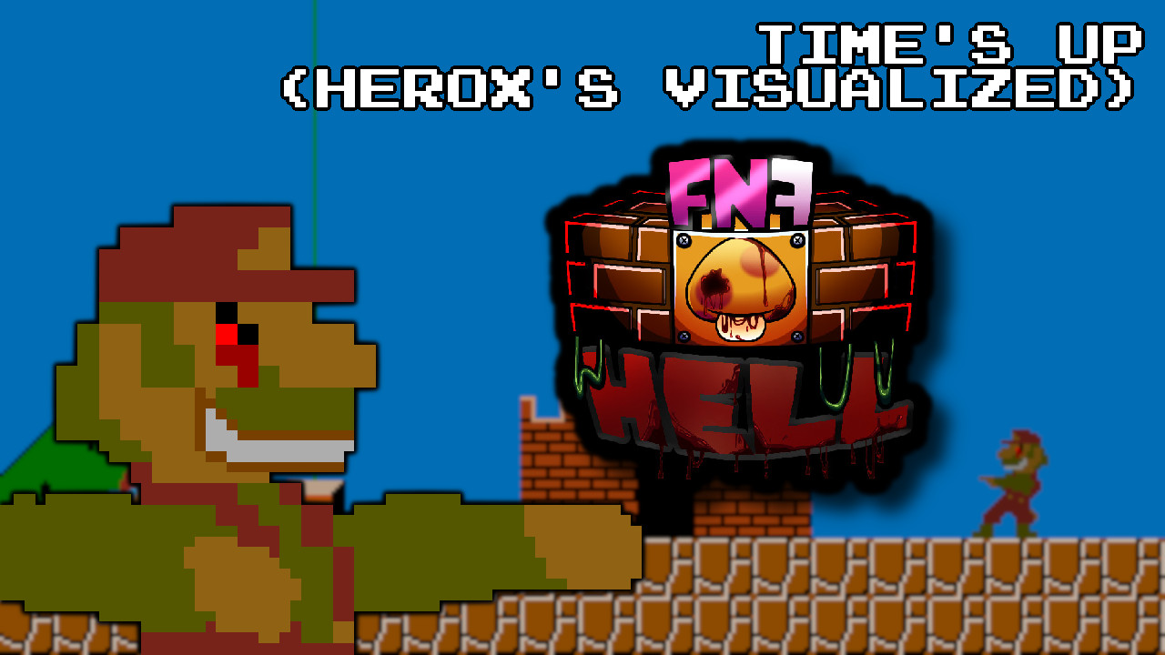 Time's Up (Mushroom Hell) (Herox's Visualized)
