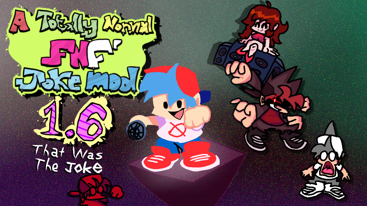 A Totally Normal FNF Joke Mod
