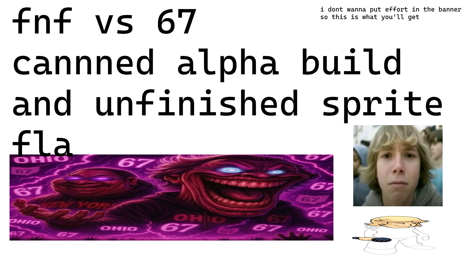 FNF Vs 67 - Canceled Build + Unfinished Sprite Fla