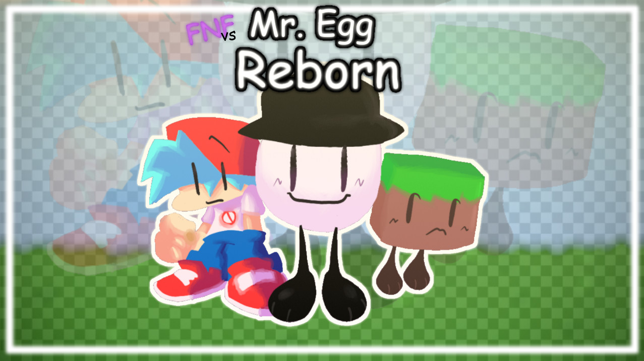 FNF Vs MR. EGG [Reborn]