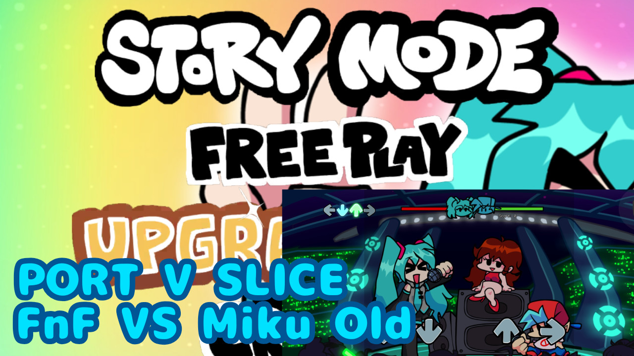 FNF VS Miku Old Port V SLICE (PC/MOBILE)