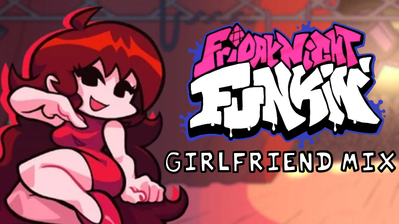 FNF Girlfriend Mix Mod For Friday Night Funkin FNF Mods fnf-girlfriend-mix-mod-for-friday-night-funkin-fnf-mods