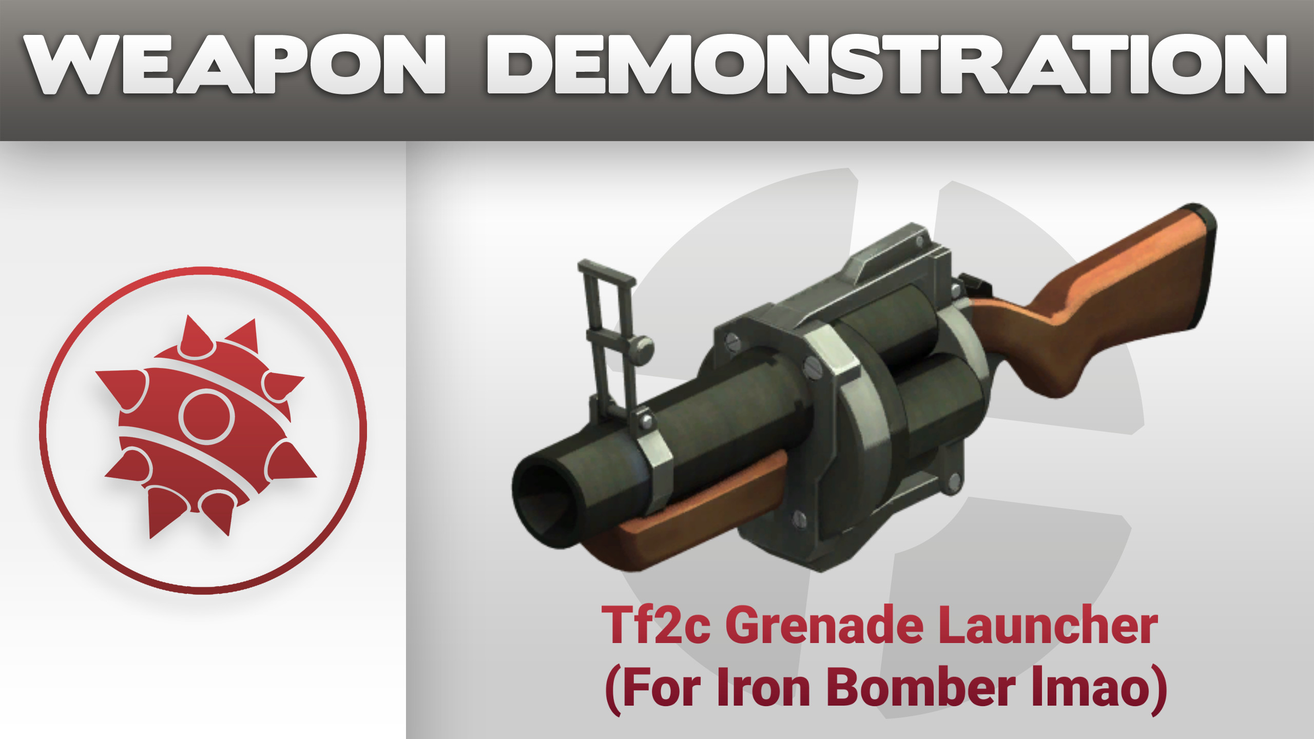 Tf2c Grenade Launcher for Iron Bomber