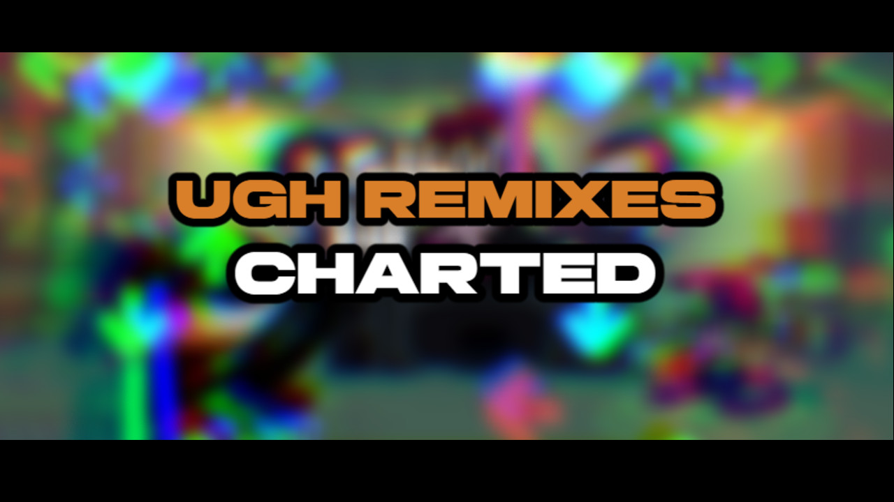 2 UGH REMIXES CHARTED