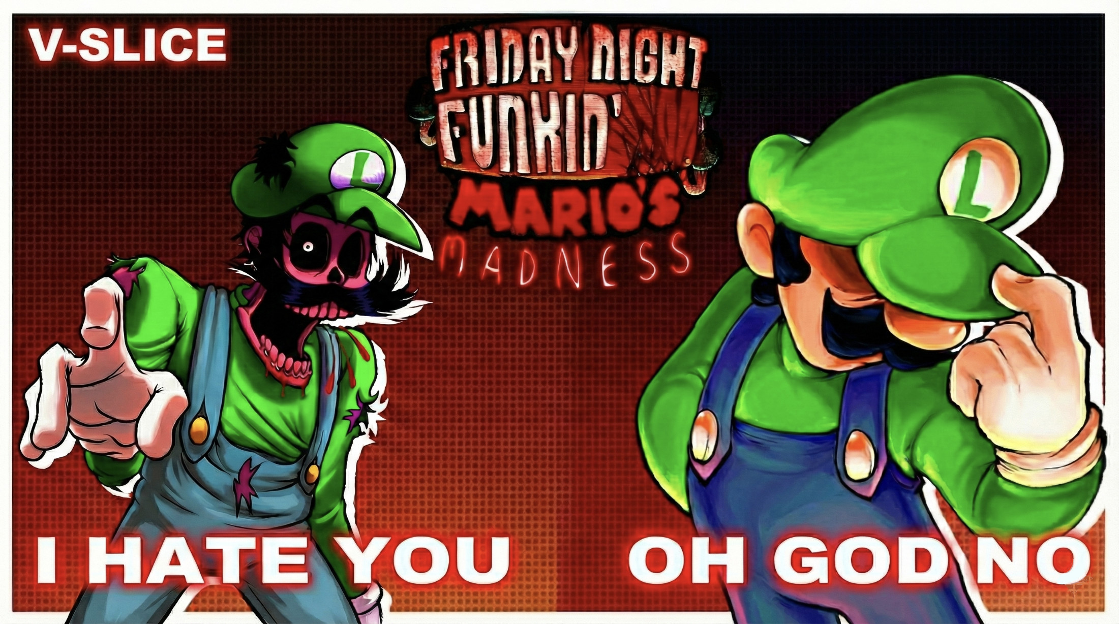 Oh God No And I Hate You V-Slice Mod for Friday Night Funkin