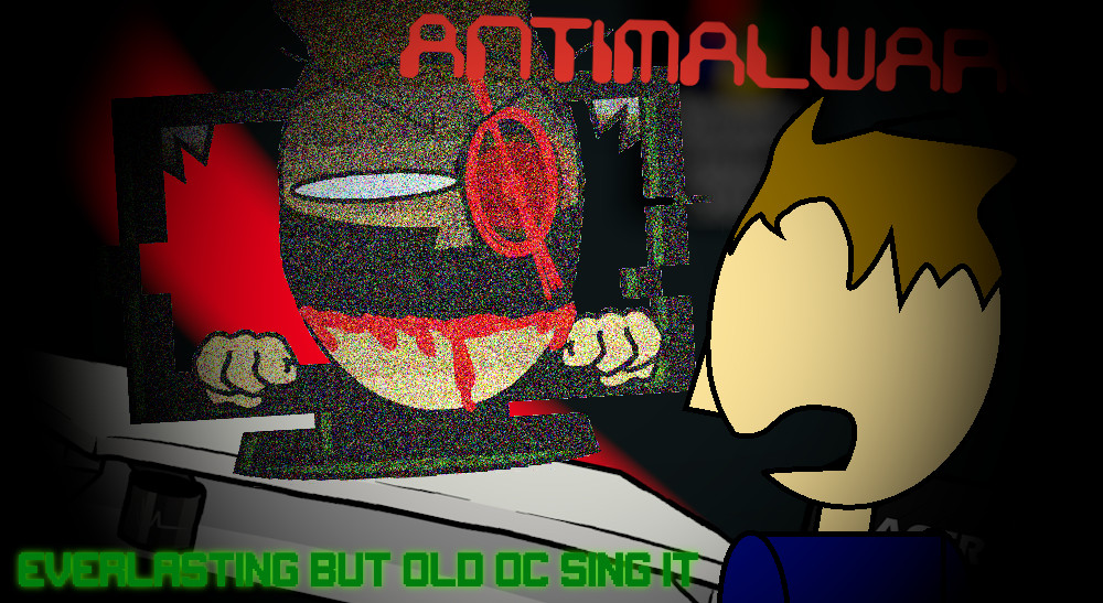 Evervirus but old oc sing it!