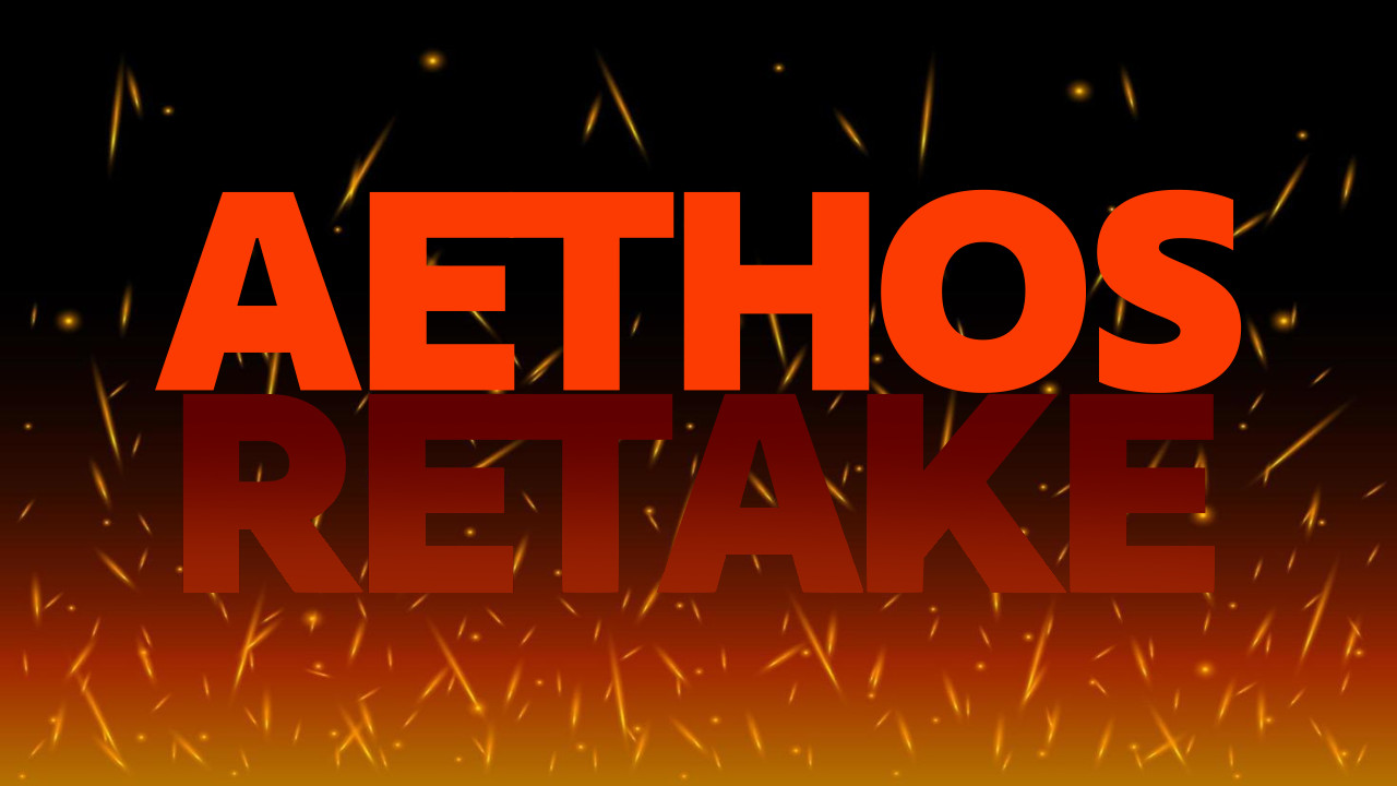 Aethos Retake
