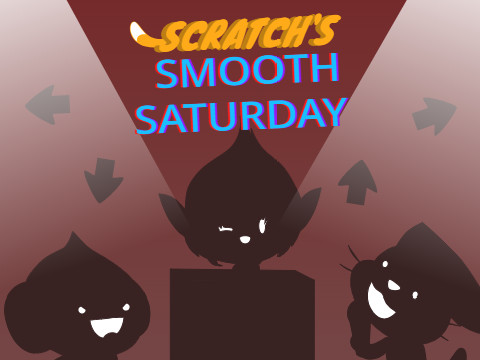 Scratch's Smooth Saturday