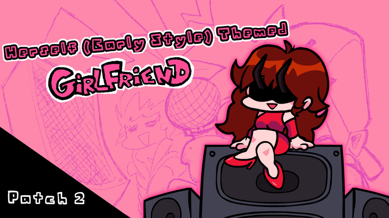 Herself (Early Style)-Themed Girlfriend
