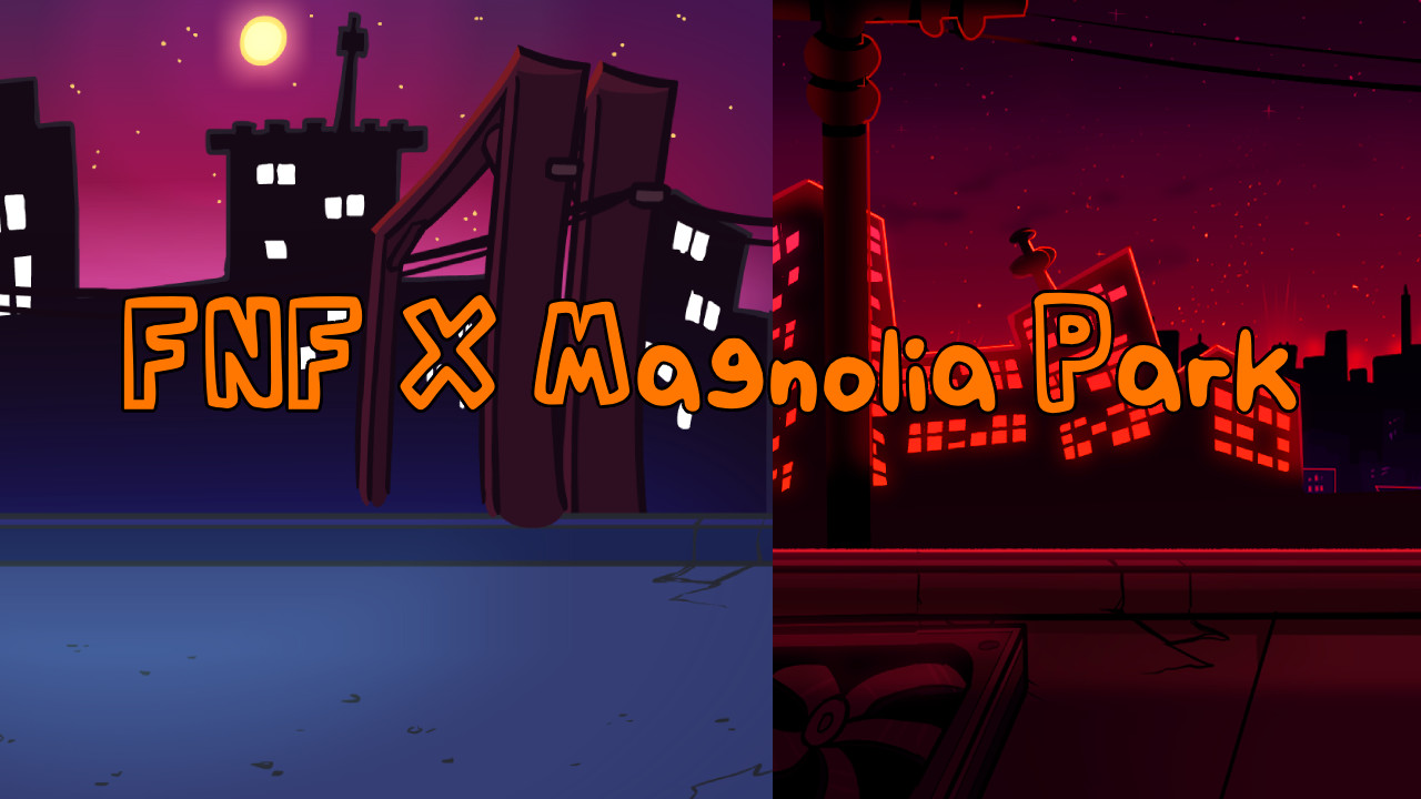 FNF X Magnolia Park