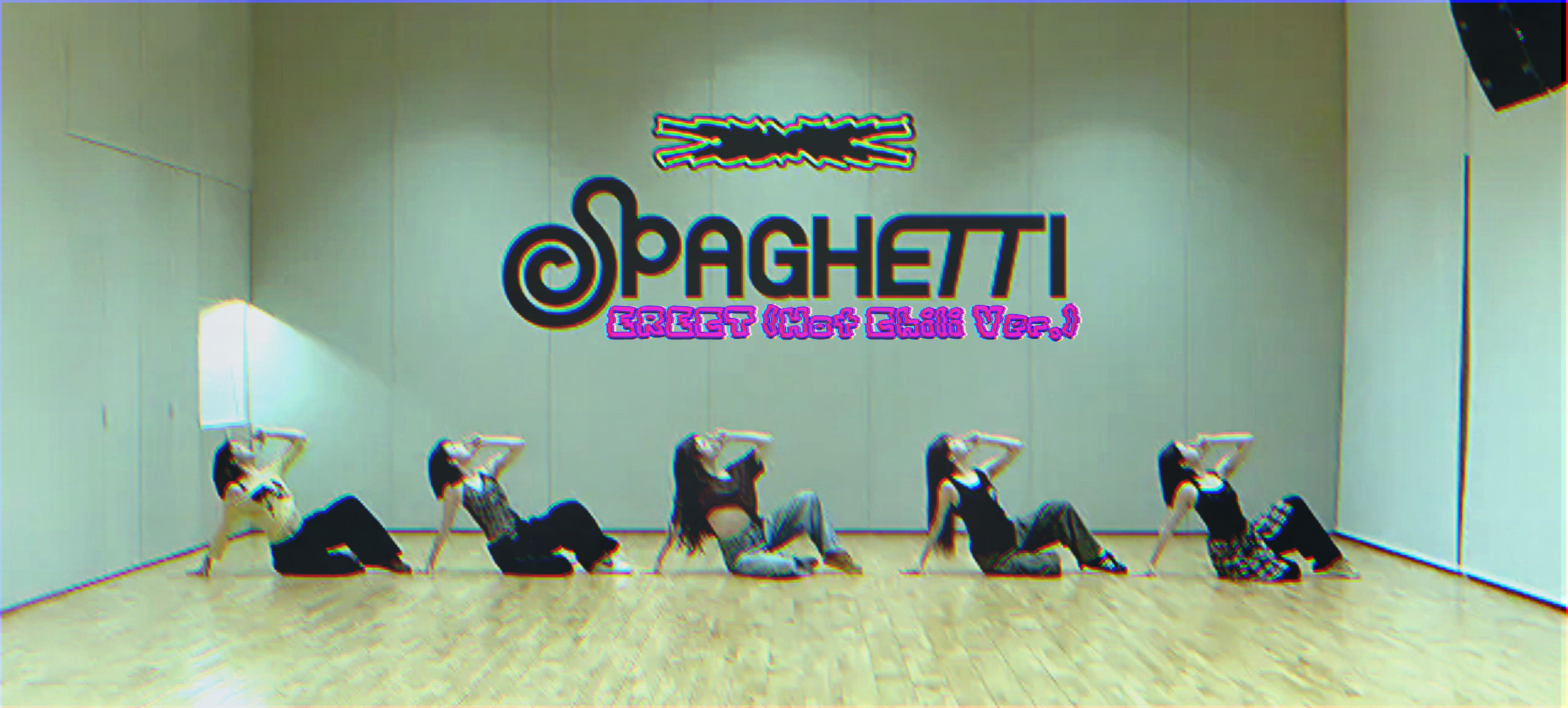 Spaghetti Erect | LE SSERAFIM Hot Chili Version