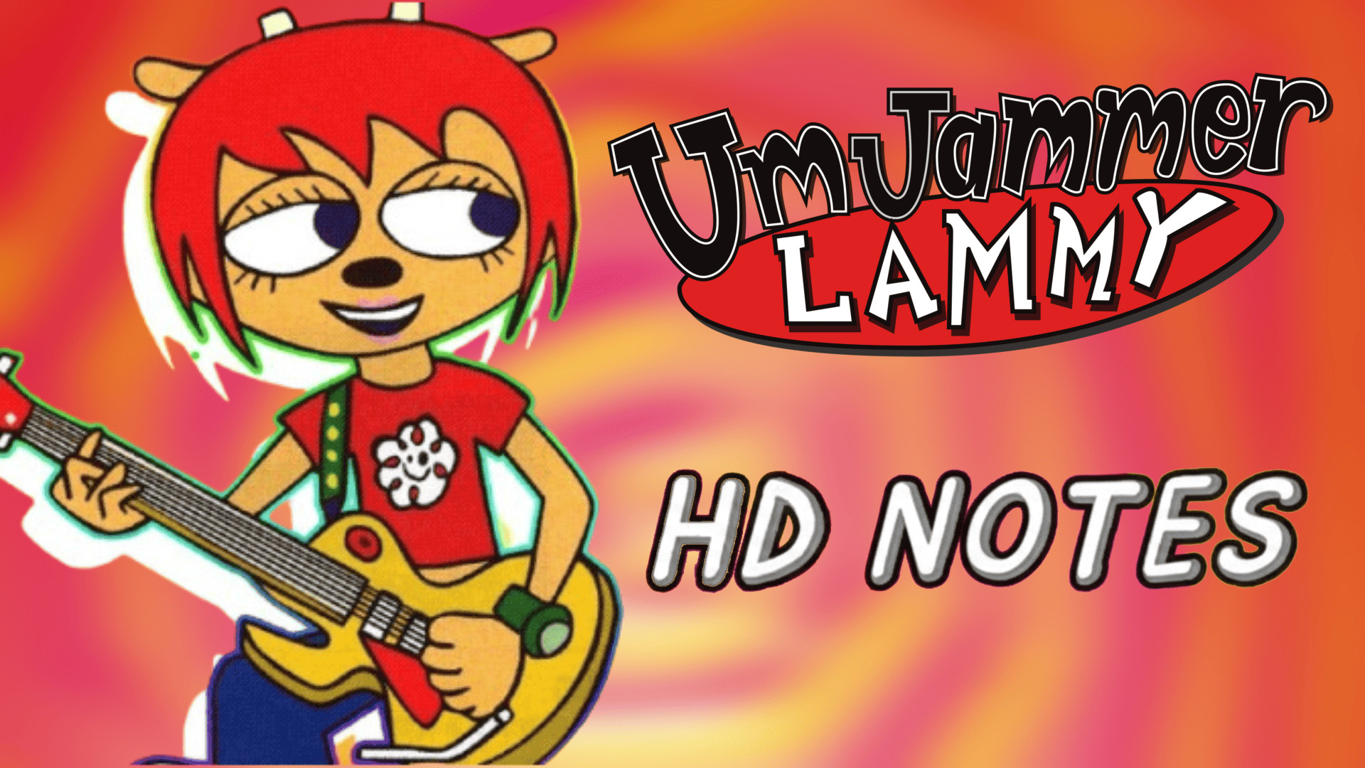 Um Jammer Lammy - HD Notes (PaRappa PS4 Version)