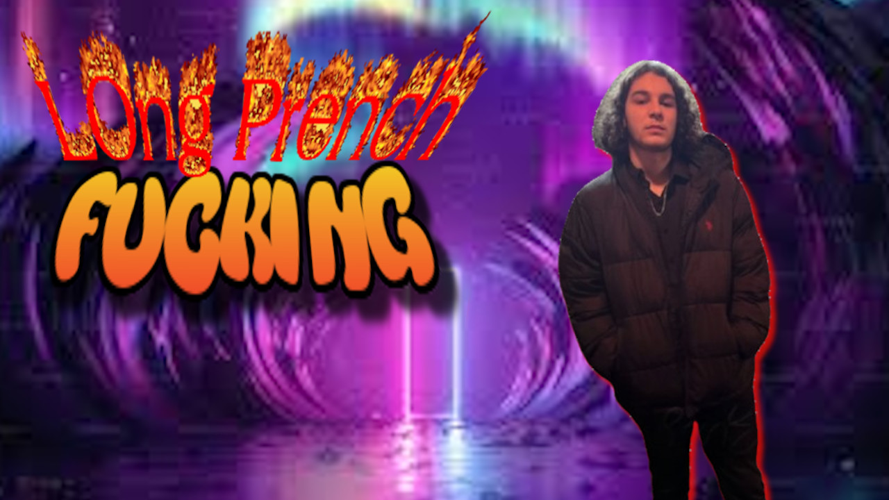 LOng Prench Fucking
