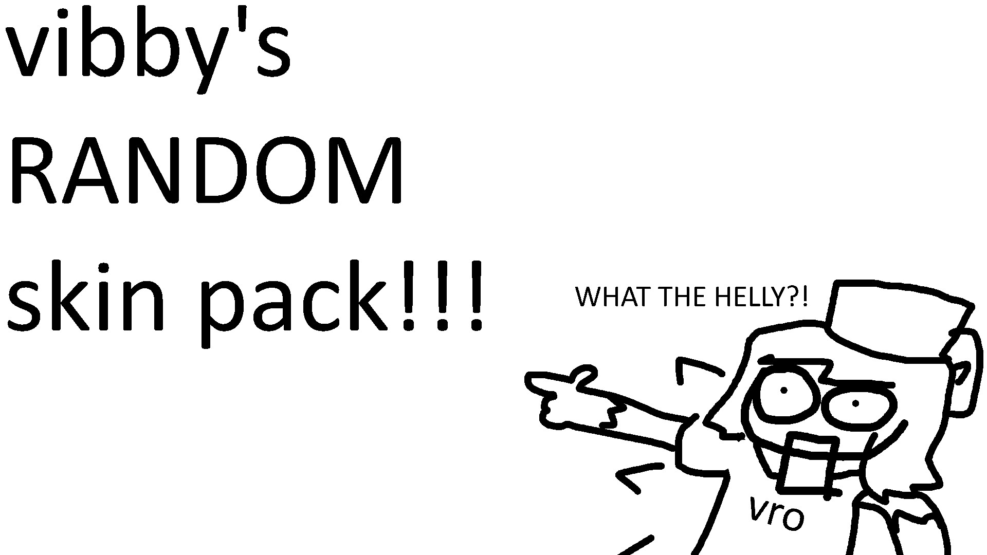 VIBBY'S RANDOM SKIN PACK!!!! (Psych Online)