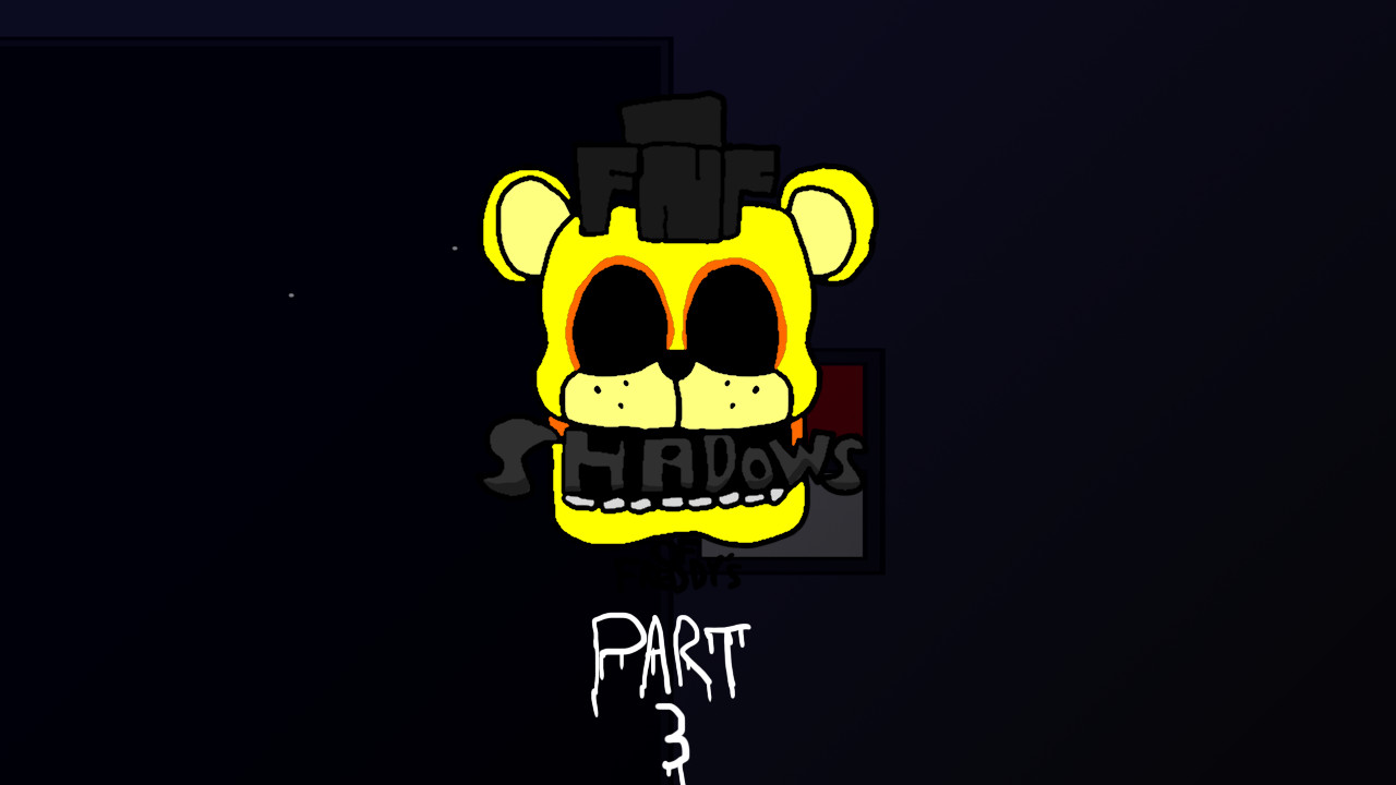 FNF: Shadows of Freddy's PART 3
