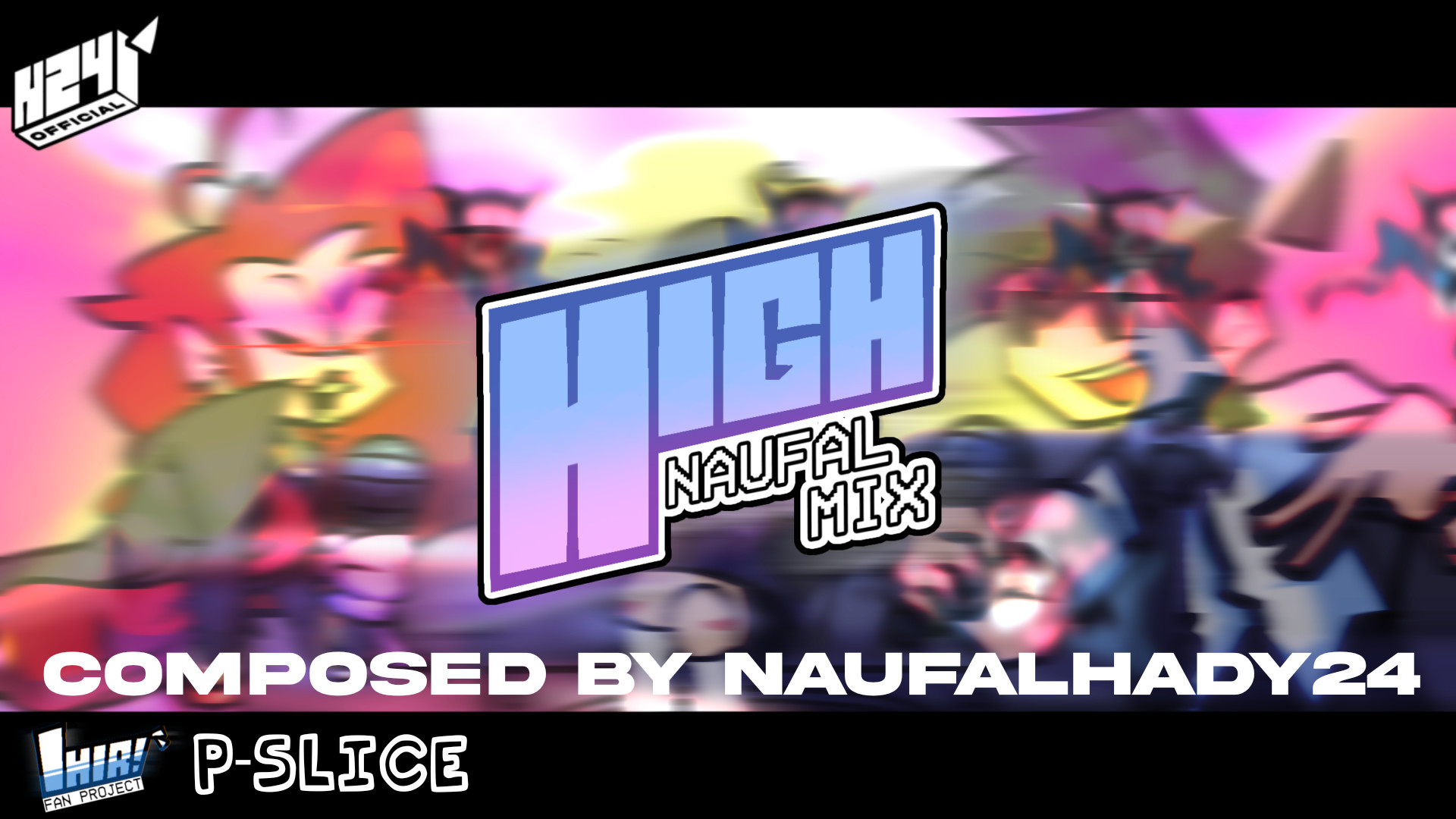 High [Naufal-Mix] in P-Slice