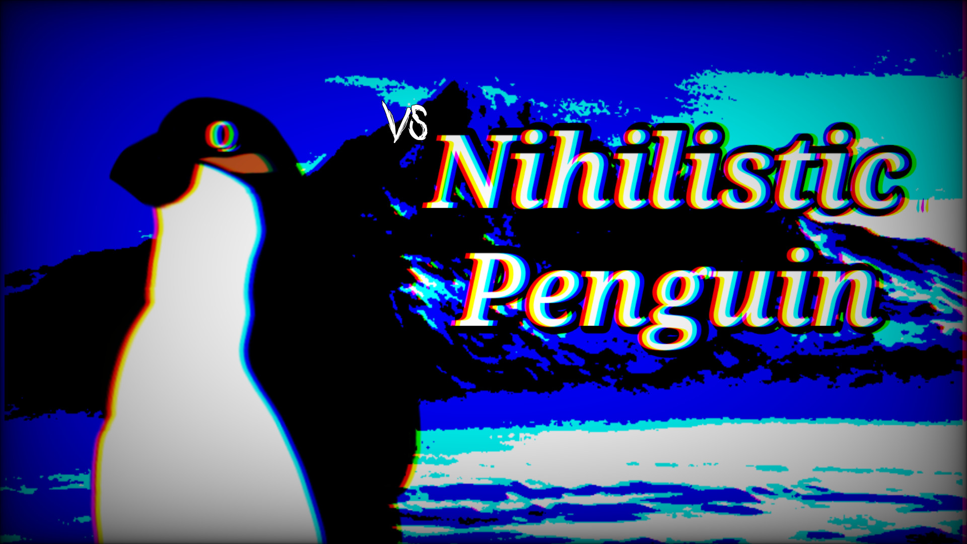 Vs Nihilistic Penguin