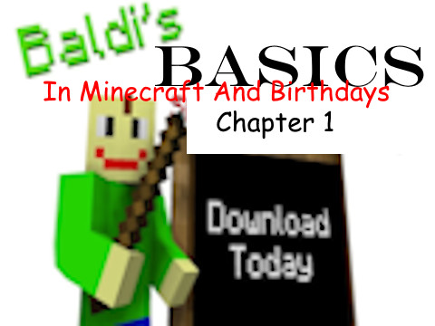 Baldi's Basics In Minecraft And Birthday Chapter 1 Mod for Baldi's ...