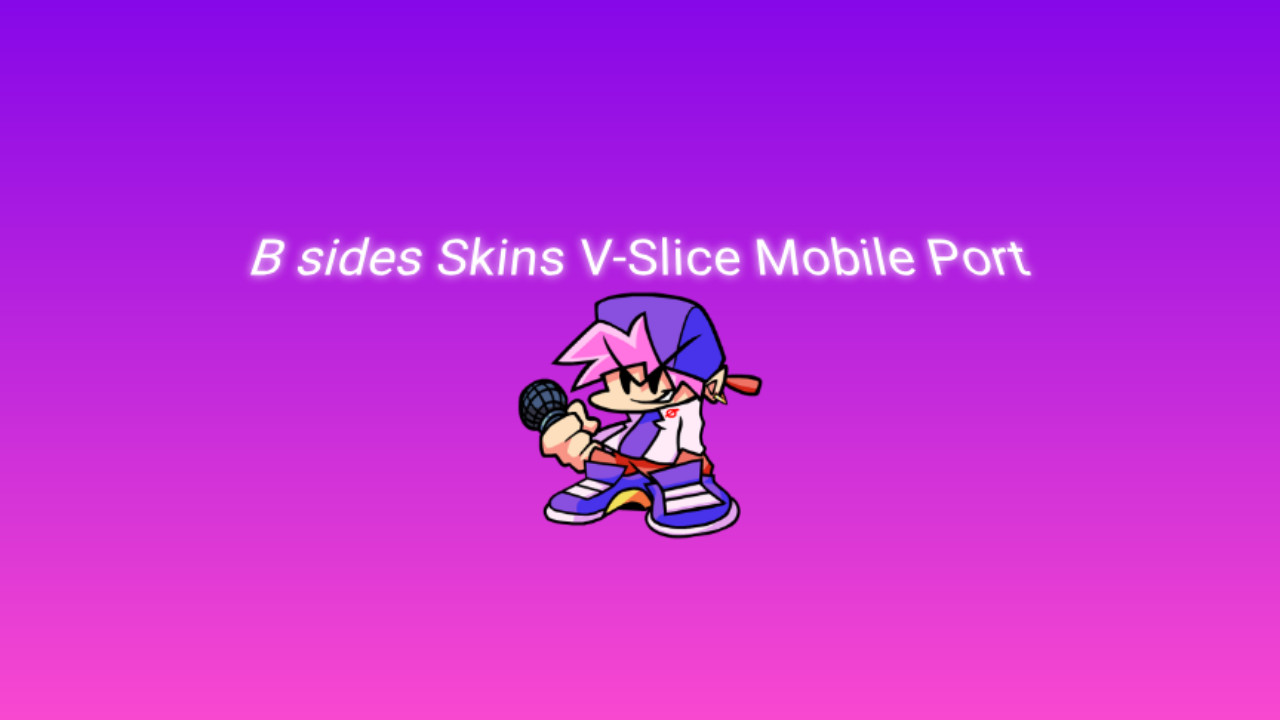 B-Sides Skins (V-Slice/Mobile Port)