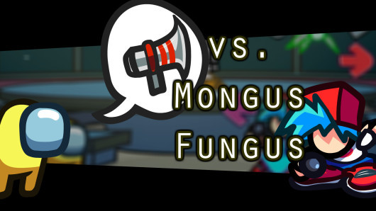 FNF' vs. Mongus Fungus (Base Game Port)