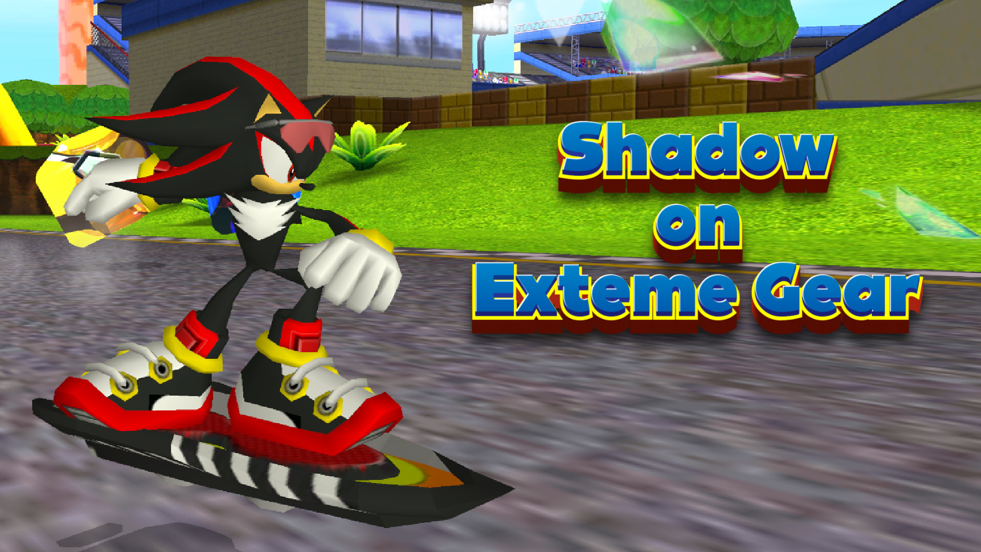 Shadow on Extreme Gear