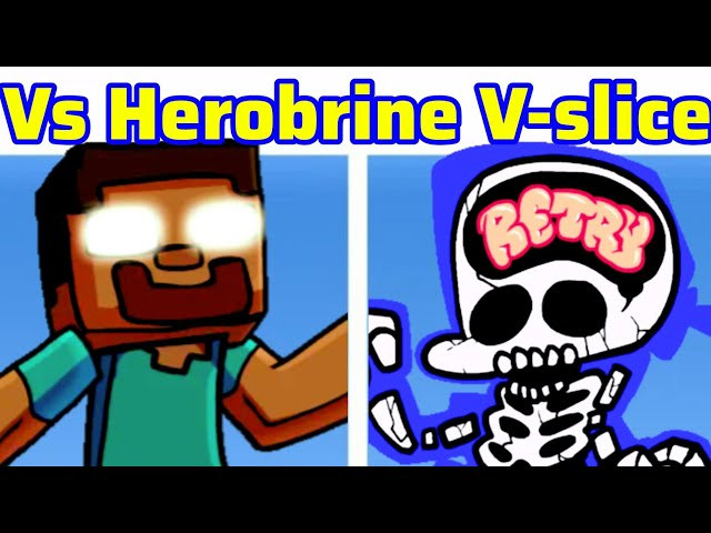 Vs Herobrine v slice Port