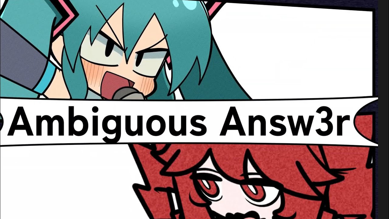 Update![Teto x Miku]Ambiguous Answ3r / Asymmetry