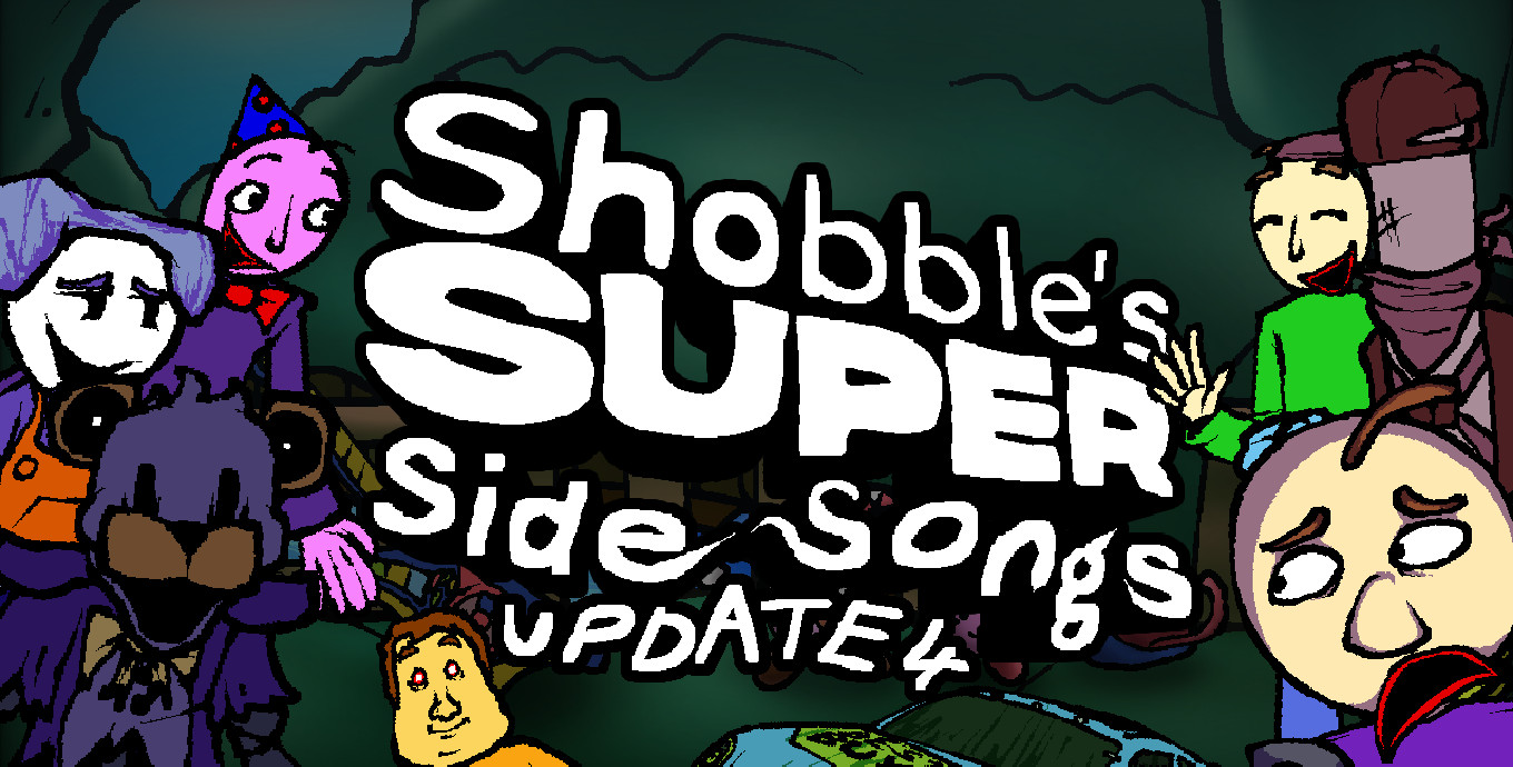 Shobble's Super Side Songs (UPDATE 4)