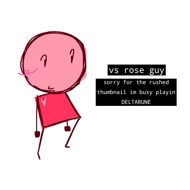 Vs. Rose Guy (ONE-SHOT)