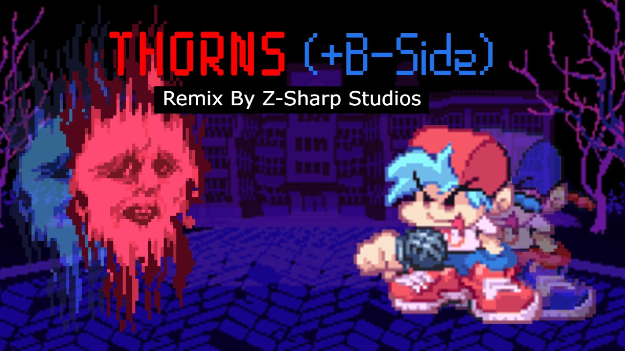 Thorns (+B-Side) Z-Sharp Playable Chart