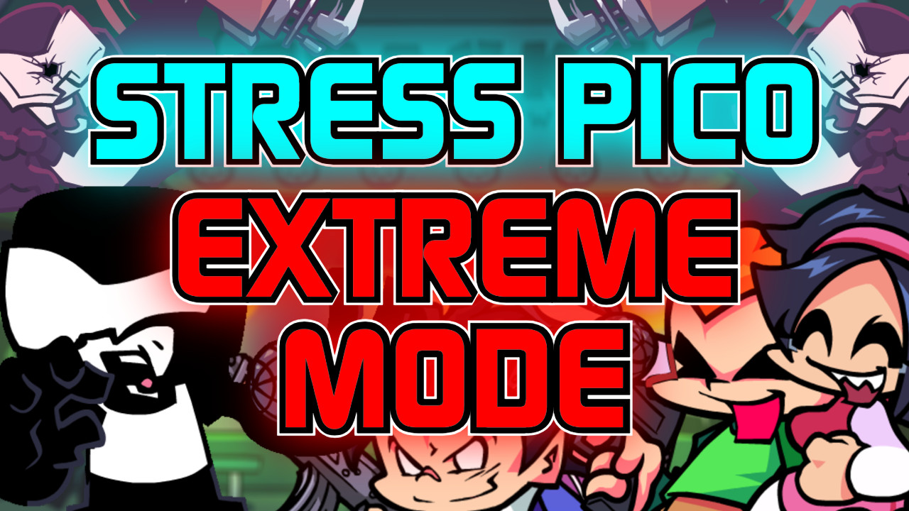 FNF EXTREME MODE (Stress Pico Mix) [V5] Mod for Friday Night Funkin ...