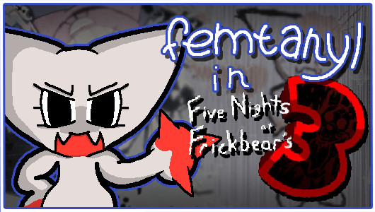 Playble Token (Femtanyl) for Frickbear's 3!