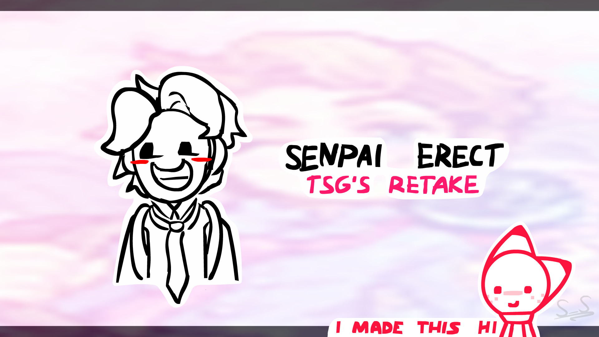 Senpai ERECT (TSG's Retake)