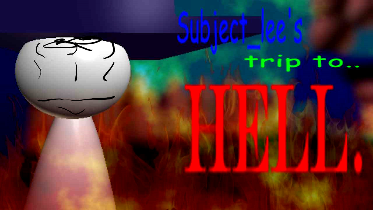 Subject_lee's trip to Hell.