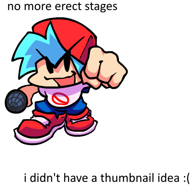 No More Erect Stages!