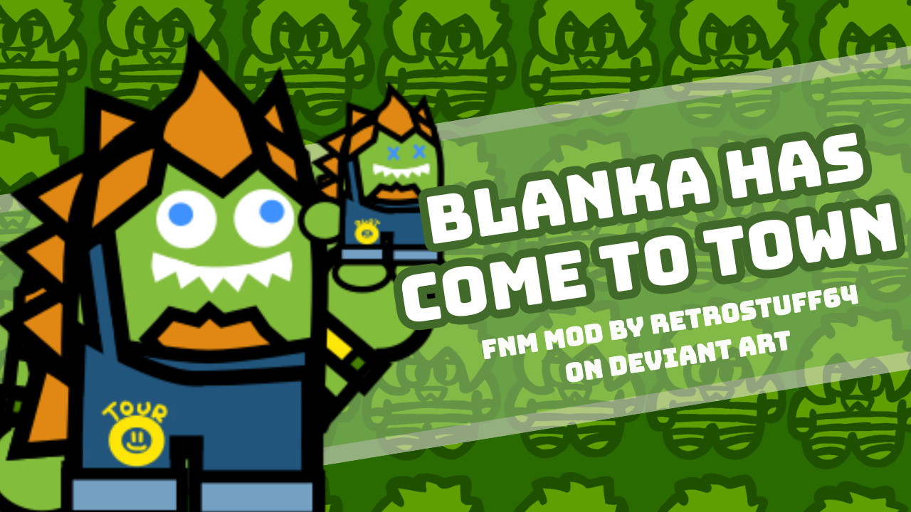 Blanka has come to town (fnm mod)