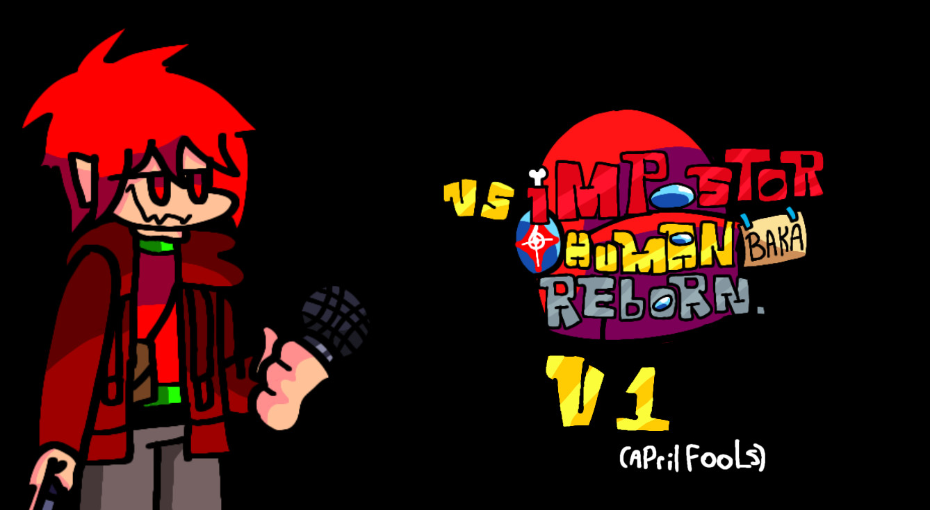 Vs impostor human baka reborn V1(April fools)