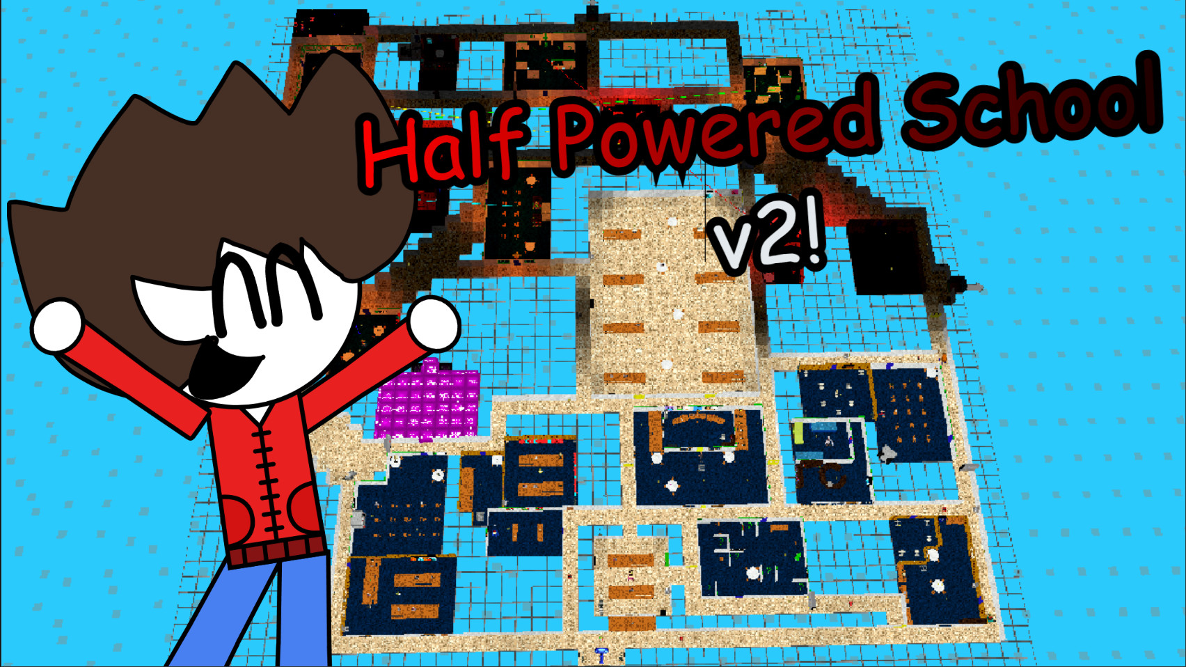 Half Powered School v2!