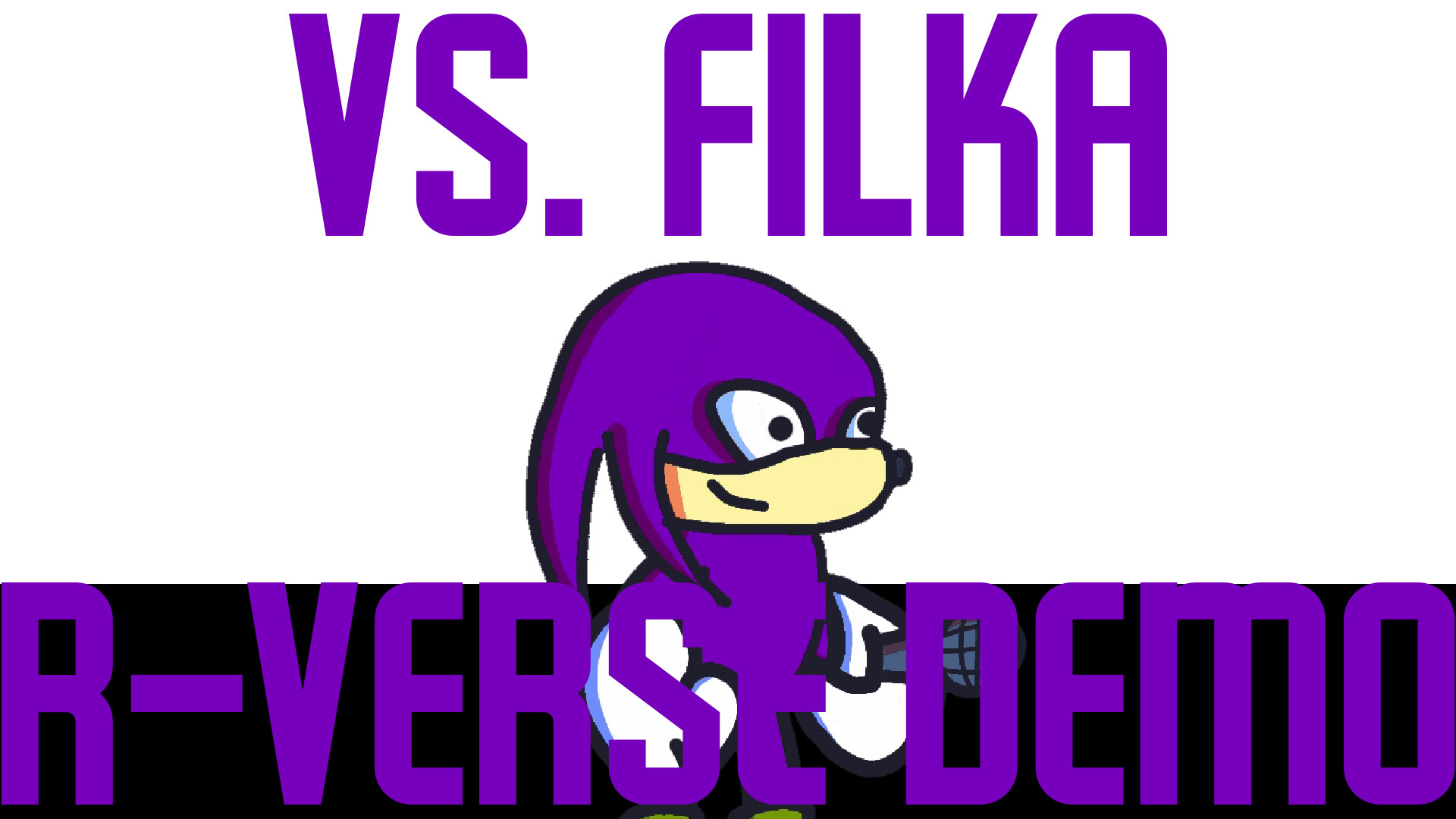 Vs. Filka (R-Verse Demo)
