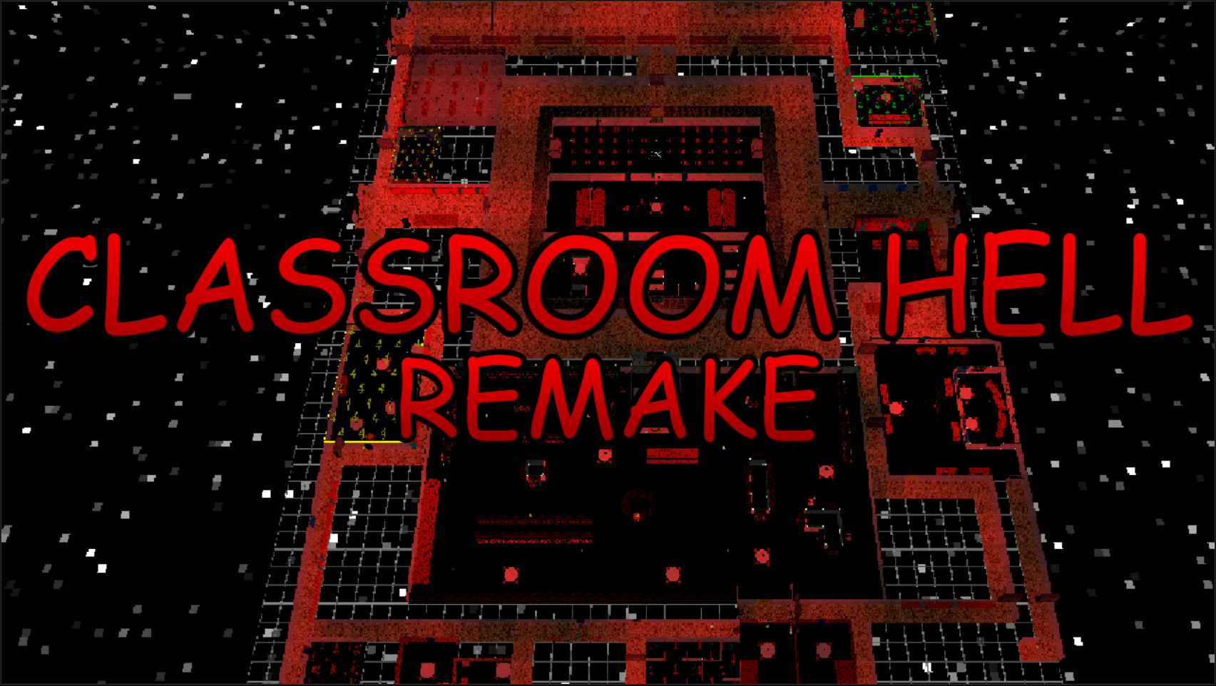 CLASSROOM HELL REMAKE