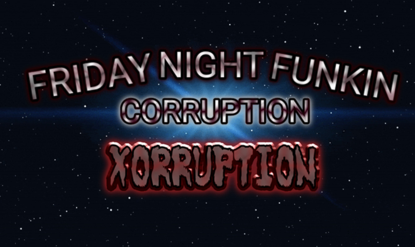 FNF CORRUPTION-XORRUPTION (Cancelled)