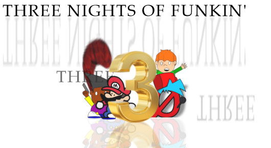 Ｔｈｒｅｅ Ｎｉｇｈｔｓ ｏｆ Ｆｕｎｋｉｎ＇