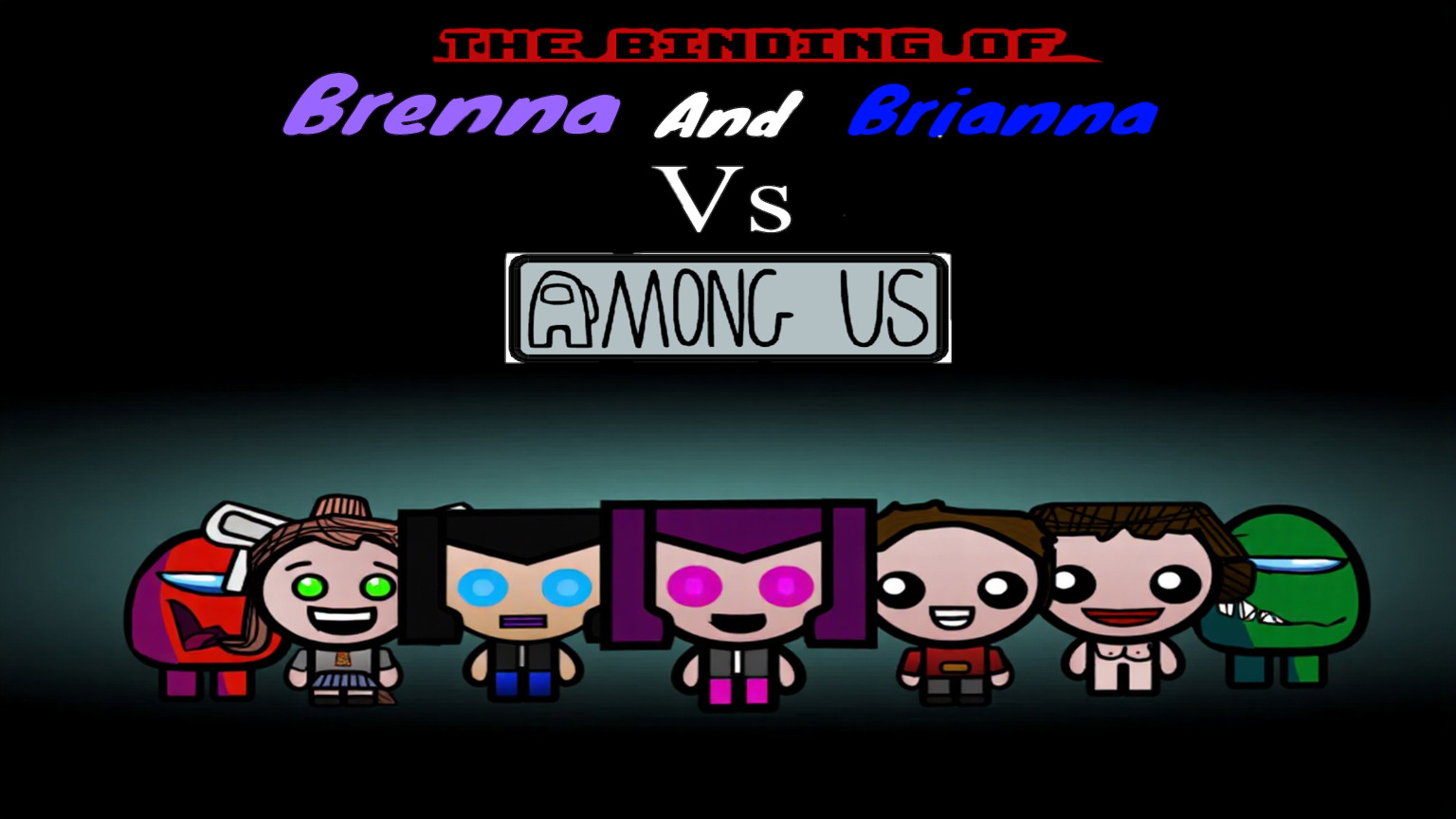 The Binding Of Brenna And Brianna Vs Among Us