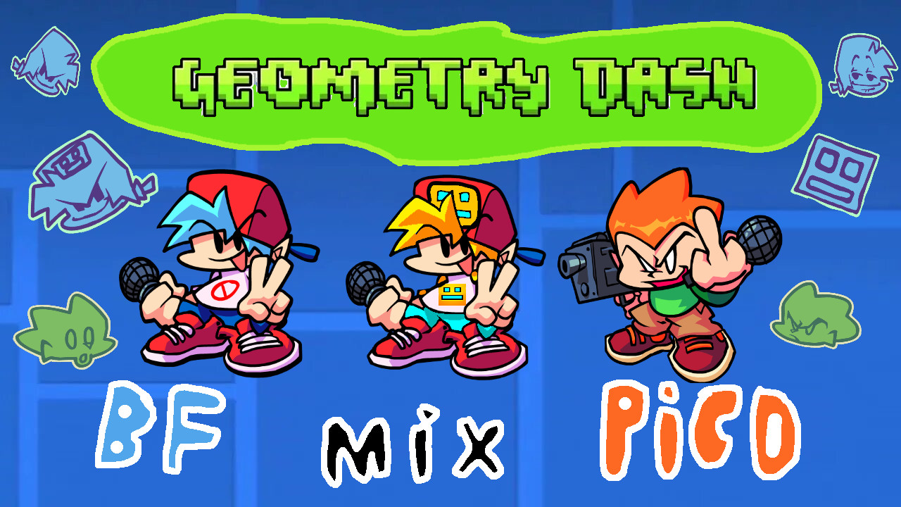 Geometry Dash (BF & Pico Mixes)!!!